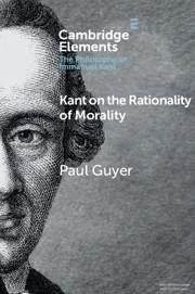 Kant on the Rationality of Morality - Guyer, Paul