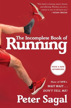 The Incomplete Book of Running - Sagal, Peter