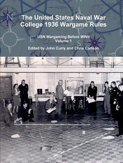 The United States Naval War College 1936 Wargame Rules - Curry, John; Carlson, Chris