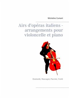Airs d'opéras italiens - arrangements pour violoncelle et piano - Cumant, Micheline