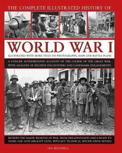 World War I, Complete Illustrated History of - Westwell, Ian