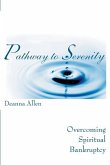 Pathway to Serenity: Overcoming Spiritual Bankruptcy