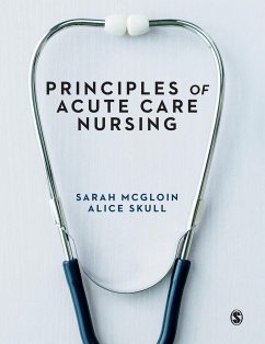 Principles of Acute Care Nursing - McGloin, Sarah;Skull, Alice