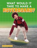 What Would It Take to Make a Hoverboard?