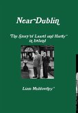 "Near Dublin" The Story of Laurel and Hardy in Ireland