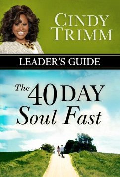 The 40 Day Soul Fast Leader's Guide - Trimm, Cindy