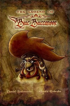 The Legend of Buc Buccaneer - Bodenstein, Daniel; Robrahn, Ronald