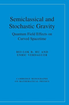 Semiclassical and Stochastic Gravity - Hu, Bei-Lok B.; Verdaguer, Enric