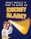 What Would It Take to Make an Energy Blade?