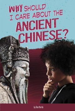 Why Should I Care about the Ancient Chinese? - Throp, Claire