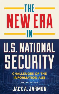 The New Era in U.S. National Security - Jarmon, Jack A
