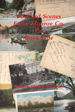 Post Card Scenes From Monroe Co. Pa. Book One - Harrison-Kintner, Michelle