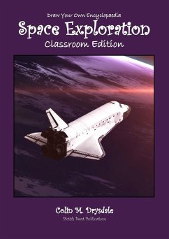 Draw Your Own Encyclopaedia Space Exploration - Classroom Edition - Drysdale, Colin M