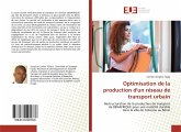 Optimisation de la production d'un réseau de transport urbain Optimisation de la production d'un réseau de transport urbain
