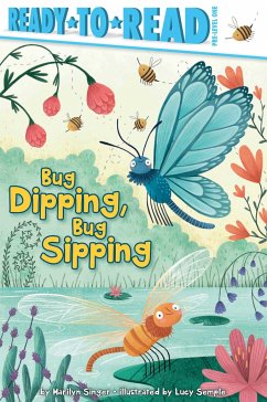 Bug Dipping, Bug Sipping: Ready-To-Read Pre-Level 1 - Singer, Marilyn