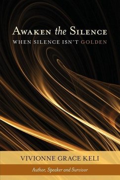 Awaken The Silence: When Silence Isn't Golden - Keli, Vivionne