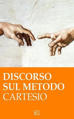 R. Cartesio. Discorso sul metodo - Descartes), Cartesio (René