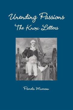Unending Passions - The Knox Letters - Murrow, Pamela
