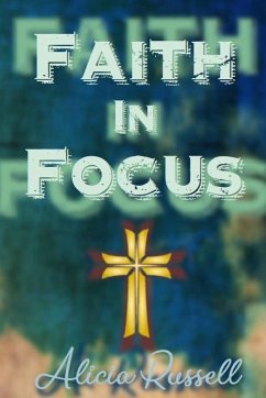 Faith in Focus - Russell, Alicia