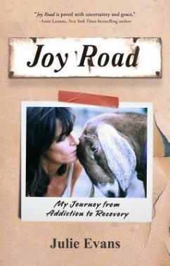 Joy Road: My Journey from Addiction to Recovery - Evans, Julie E.