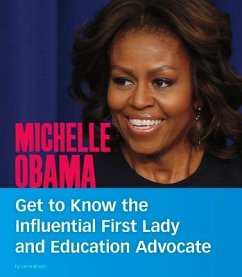 Michelle Obama: Get to Know the Influential First Lady and Education Advocate - Wilson, Lakita