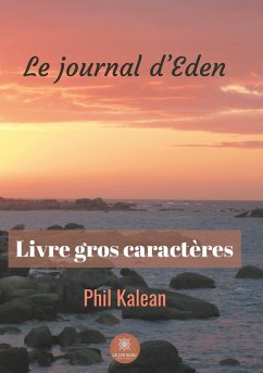 Le journal d'Eden - Gros caractères - Kalean, Phil