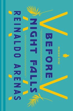 Before Night Falls: A Memoir - Arenas, Reinaldo
