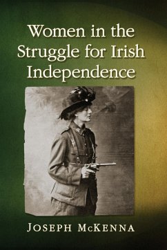 Women in the Struggle for Irish Independence - McKenna, Joseph