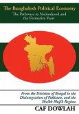 The Bangladesh Political Economy: The Pathways to Nationhood and the Formative Years