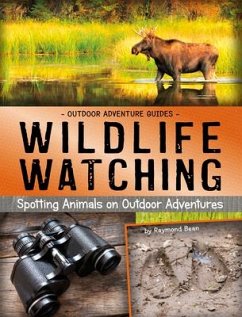 Wildlife Watching: Spotting Animals on Outdoor Adventures - Bean, Raymond