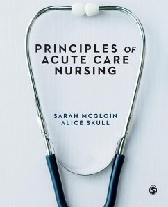 Principles of Acute Care Nursing - McGloin, Sarah;Skull, Alice