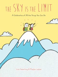 The Sky Is the Limit - Swerling, Lisa;Lazar, Ralph