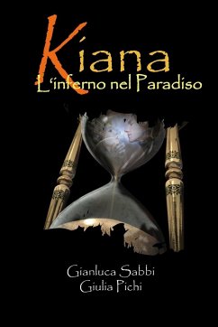 Kiana-L'inferno nel Paradiso - Sabbi, Gianluca; Pichi, Giulia