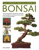 The Complete Practical Book of Bonsai