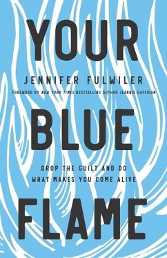 Your Blue Flame - Fulwiler, Jennifer