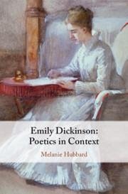 Emily Dickinson: Poetics in Context - Hubbard, Melanie