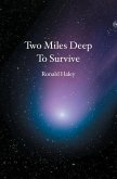 Two Miles Deep To Survive