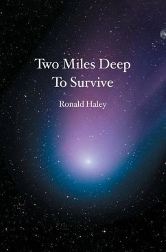 Two Miles Deep To Survive - Haley, Ronald