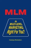MLM: Is Multi-Level Marketing Right for You?