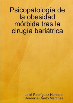 Psicopatología de la obesidad mórbida tras la cirugía bariátrica - Rodríguez Hurtado, José; Cantó Martínez, Berenice