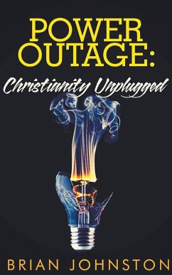 Power Outage - Christianity Unplugged - Johnston, Brian