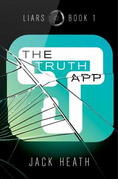 The Truth App - Heath, Jack