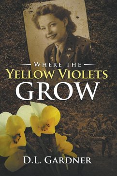 Where the Yellow Violets Grow - Gardner, D. L.