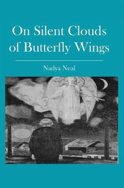 On Silent Clouds of Butterfly Wings - Neal, Nadya