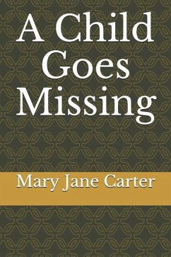 A Child Goes Missing - Carter, Mary Jane