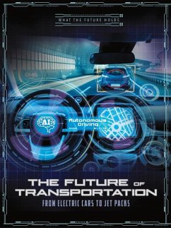 The Future of Transportation: From Electric Cars to Jet Packs - Klepeis, Alicia Z.