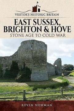 Visitors' Historic Britain: East Sussex, Brighton & Hove - Newman, Kevin