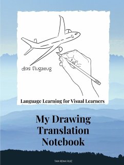 Drawing Translation Notebook Language Learning for the Visual Learner - Ruiz, Tam Renai