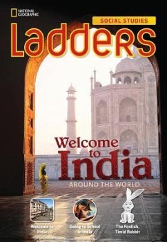 Ladders Social Studies 3: Welcome to India! (On-Level) - Goudvis, Anne; Milson, Andrew