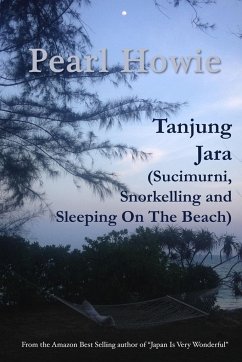 Tanjung Jara (Sucimurni, Snorkelling and Sleeping On The Beach) - Howie, Pearl